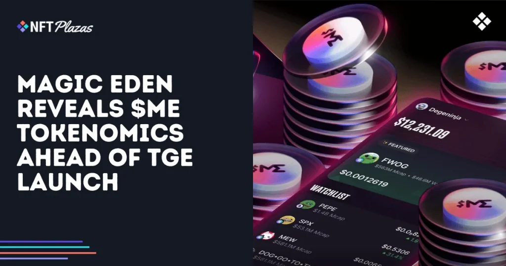 Magic Eden Reveals $ME Tokenomics Ahead of TGE Launch