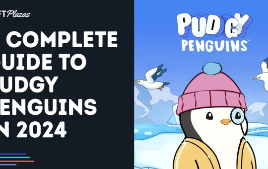 A Complete Guide to Pudgy Penguins in 2024