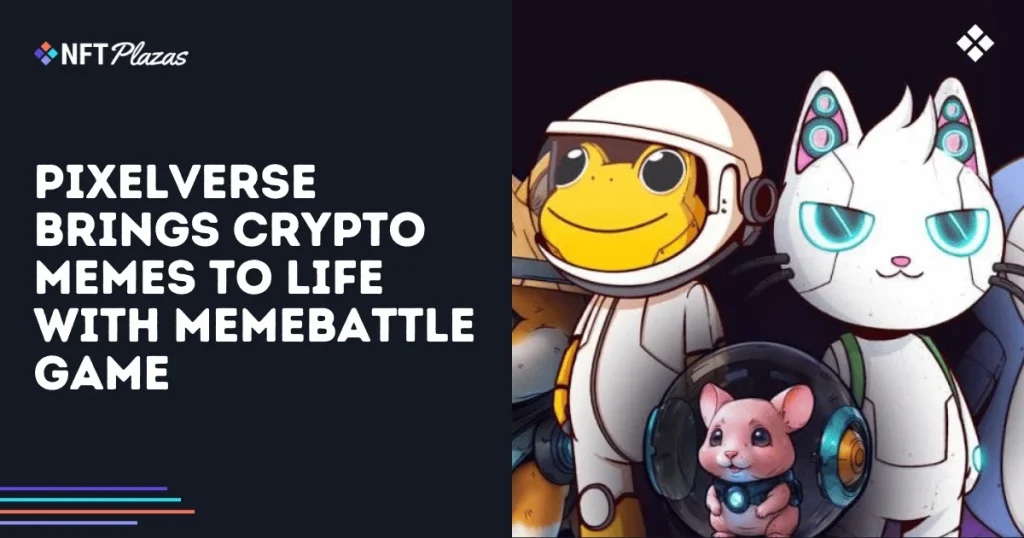 Pixelverse Brings Crypto Memes to Life with MemeBattle Game