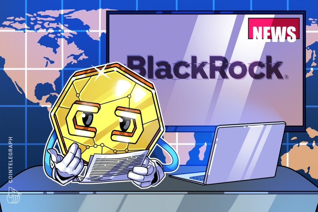 BlackRock ‘BUIDL’ tokenized fund triples in 3 weeks as Bitcoin stalls