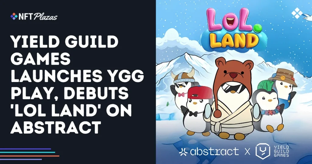 Yield Guild Games Launches YGG Play, Debuts 'LOL Land' on Abstract