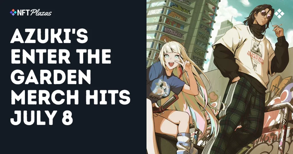 Azuki's Enter The Garden Capsule Collection Merch Lands July 8