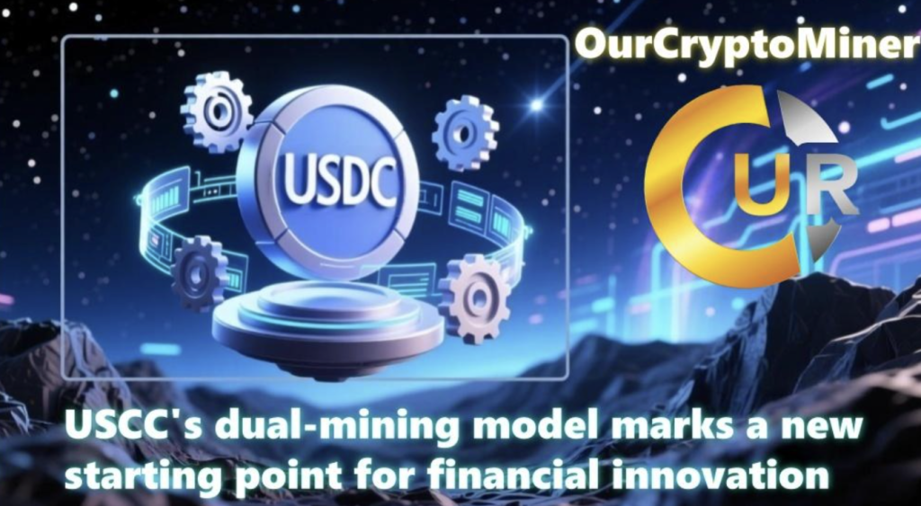 OurCryptoMiner Introduces USDC Dual Mining Model
