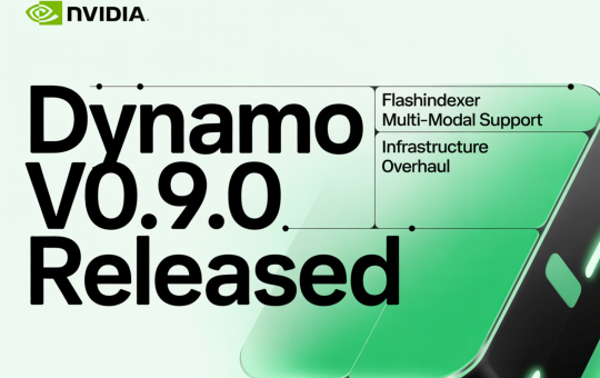 NVIDIA Releases Dynamo v0.9.0: A Massive Infrastructure Overhaul Featuring FlashIndexer, Multi-Modal Support, and Removed NATS and ETCD