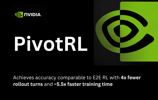 NVIDIA AI Introduces PivotRL: A New AI Framework Achieving High Agentic Accuracy With 4x Fewer Rollout Turns Efficiently