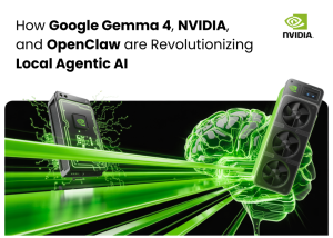 Defeating the ‘Token Tax’: How Google Gemma 4, NVIDIA, and OpenClaw are Revolutionizing Local Agentic AI: From RTX Desktops to DGX Spark
