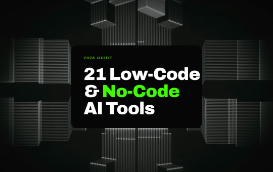 Best 21 Low-Code and No-Code AI Tools in 2026