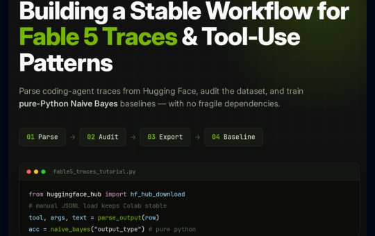 Building a Stable Fable 5 Traces Workflow in Colab: Parsing Tool Calls, Auditing Data, and Training Baselines