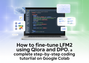How to Fine-Tune LFM2 Using QLoRA and DPO: A Complete Step-by-Step Coding Tutorial on Google Colab