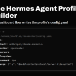 Nous Research Ships Hermes Agent Profile Builder: Identity, Model, Skills, and MCP Servers in One Dashboard Flow