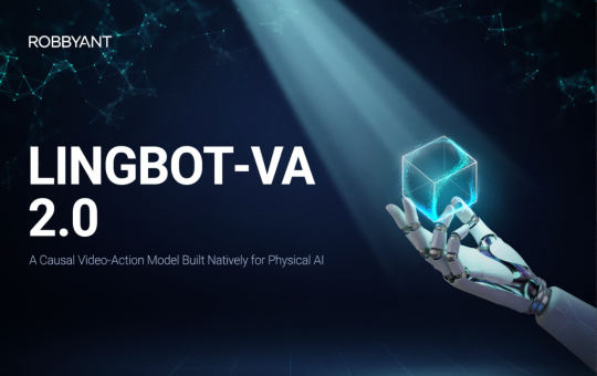 Ant Group's Robbyant Unveils LingBot-VA 2.0: A Causal Video-Action Model Built Natively for Physical AI