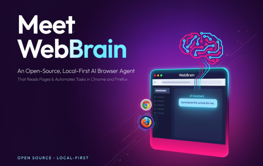 Meet WebBrain: An Open-Source, Local-First AI Browser Agent That Reads Pages and Automates Tasks in Chrome and Firefox