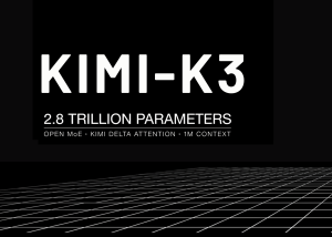 Moonshot AI Releases Kimi K3: A 2.8 Trillion Parameter Open MoE Model With Kimi Delta Attention and 1M Context