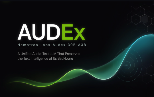 NVIDIA Releases Audex (Nemotron-Labs-Audex-30B-A3B): A Unified Audio-Text LLM That Preserves the Text Intelligence of Its Backbone