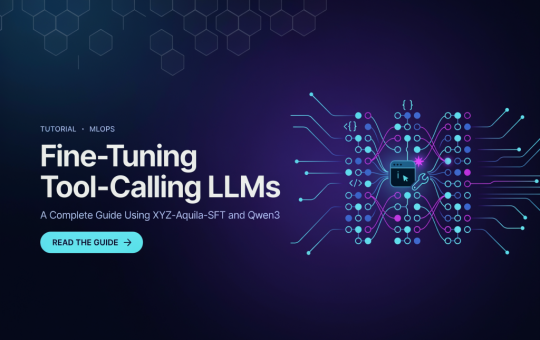 Fine-Tuning Tool-Calling LLMs: A Complete Guide Using XYZ-Aquila-SFT and Qwen3