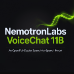 NVIDIA Releases NemotronLabs VoiceChat 11B: An Open Full-Duplex Speech-to-Speech Model with ~450 ms Turn-Taking and Live Tool Calling